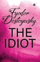 The Idiot - Fyodor Dostoyevsky - cover