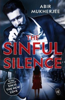 The Sinful Silence - Abir Mukherjee - cover
