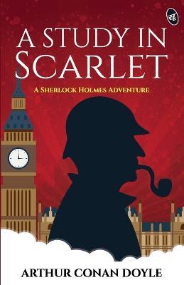 A Study in Scarlet - A Sherlock Holmes Adventure - Arthur Conan Doyle - cover