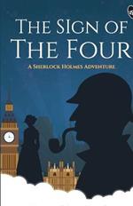 The Sign of the Four - A Sherlock Holmes Adventure