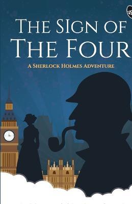 The Sign of the Four - A Sherlock Holmes Adventure - Arthur Conan Doyle - cover