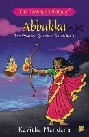 The Teenage Diary of Abbakka - Kavitha Mandana - cover