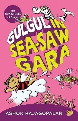 Gulgul in See-saw Gara - Ashok Rajagopalan - cover