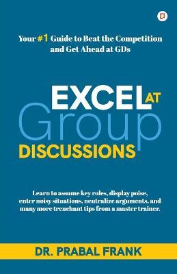 Excel at Group Discussions - Prabal Frank - cover