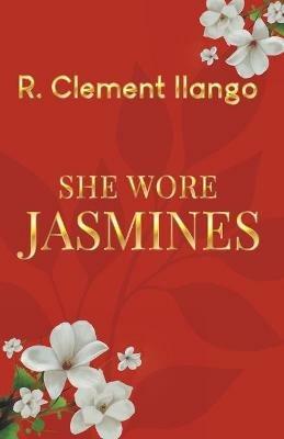 She Wore Jasmines - R Clement Ilango - cover