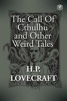 The Call Of Cthulhu and Other Weird Tales - H P Lovecraft - cover