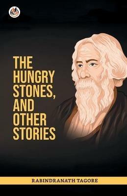 The Hungry Stones, and Other Stories - Rabindranath Tagore - cover