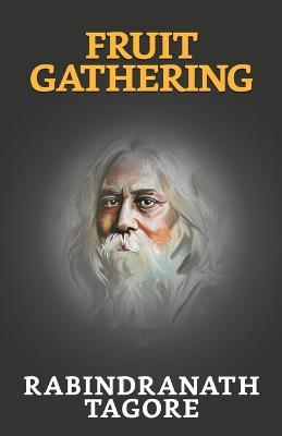 Fruit-Gathering - Rabindranath Tagore - cover