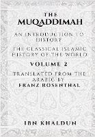 The Muqaddimah: An Introduction to History - Volume 2