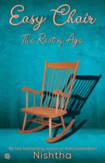 Easy Chair : The Rest Of Age
