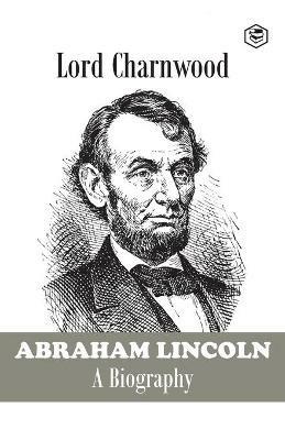 Abraham Lincoln - Lord Charnwood - cover