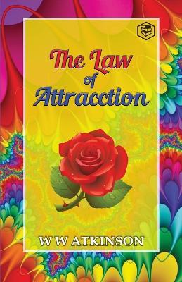 The Law Of Attraction - William Walker Atkinson - cover