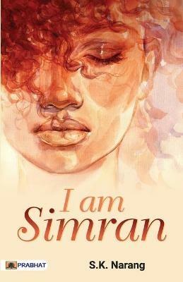 I Am Simran - S K Narang - cover