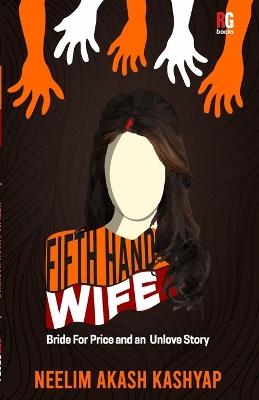 Fifth Hand Wife - Neelim Akash Kashyap - cover