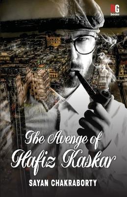 The Avenge of Hafiz Kaskar - Sayan Chakraborty - cover