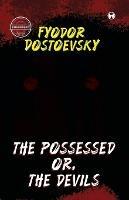 The Possessed Or, The Devils (unabridged) - Fyodor Dostoevsky - cover