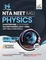 34 Years Nta Neet (Ug) Physics Chapterwise & Topicwise Solved Papers (2021 - 1988) with Value Added Notes