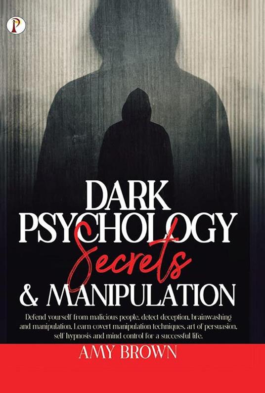 Dark Psychology Secrets and Manipulation