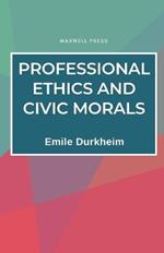 Professional Ethics and Civic Morals