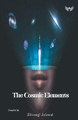 The Cosmic Elements - Shivangi Jaiswal - cover