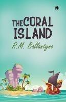 The Coral Island - Robert Michael Ballantyne - cover