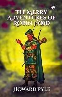 The Merry Adventures of Robin Hood - Howard Pyle - cover