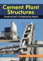 Cement Plant Structures: Structural and Civil Engineering Aspects - B G K Murthy - cover