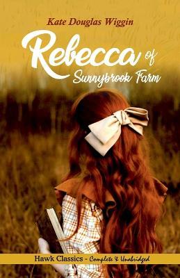 Rebecca of Sunnybrook Farm - Kate Douglas Wiggin - cover