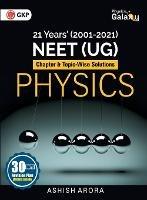 Physics Galaxy: Physics - 21 Years' Neet Chapterwise & Topicwise Solutions 2001-2021 - Ashish Arora - cover