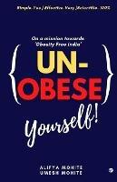 Un-Obese Yourself - Alifya Mohite - cover