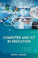 Computer and ICT in Education