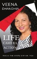 Life-Camera-Action (Focus The Spotlight On You) - Veena Dhandhia - cover