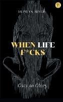 When Life F*cks - Supriya Singh - cover