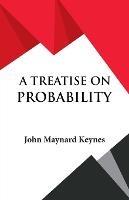 A Treatise on Probability - John Maynard Keynes - cover