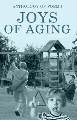 Joys Of Aging - Leslie Frisbee,Martin Schwarz,Lynn Portillo - cover