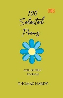 100 Selected Poems, Thomas Hardy - Thomas Hardy - cover