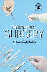 The Invention of Surgery