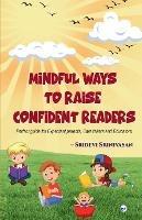 Mindful ways to Raise Confident Readers - Sridevi Srinivasan - cover