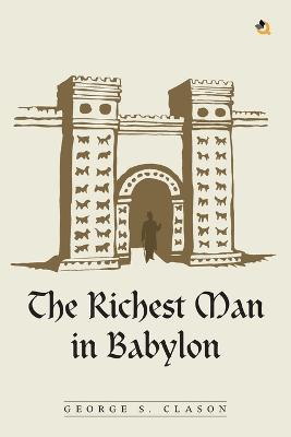 The Richest Man In Babylon - George S Clason - cover