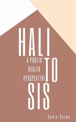 Halitosis: A Public Health Perspective - Sonia Raina - cover