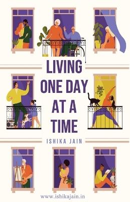 Living One Day at a Time - Ishika Jain - cover