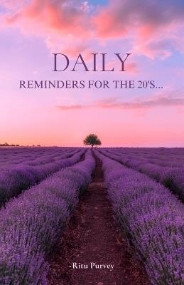 Daily Reminders for the 20's - Ritu Purvey - cover