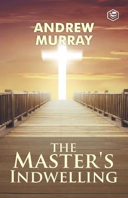 The Master's Indwelling - Andrew Murray - cover