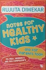 Notes for Healthy Kids: And for Parents Too