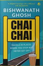 Chai Chai: Travel In Places Where You Stop But Never Get Off