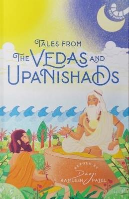 Tales From The Vedas And Upanishads - Daaji Kamlesh Patil - cover