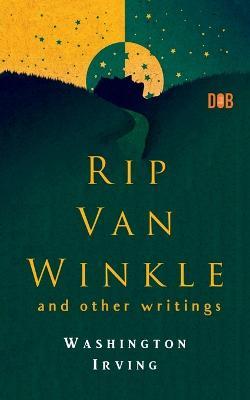 RIP VAN WINKLE And Other Writings - Washington Irving - cover