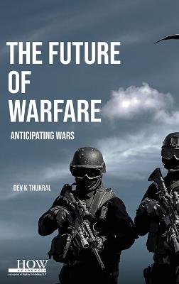 The Future of Warfare - Dev K Thukral - cover