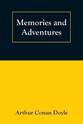 Memories and Adventures - Arthur Conan Doyle - cover