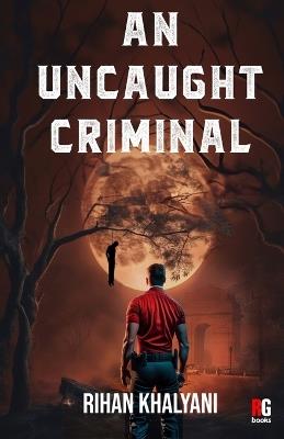 An Uncaught Criminal - Khalyani - cover